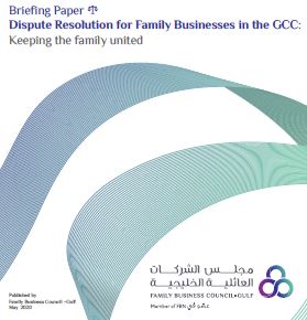 Dispute Resolution for Family Businesses in the GCC: Keeping the family united